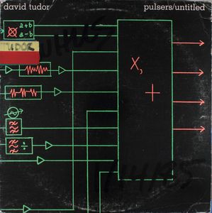 David Tudor – Pulsers / Untitled