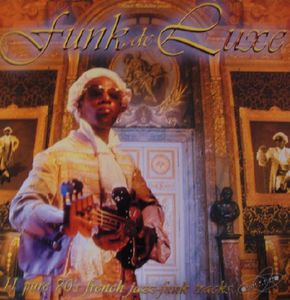 Funk De Luxe (11 Pure 70's French Jazz-Funk Tracks) cover
