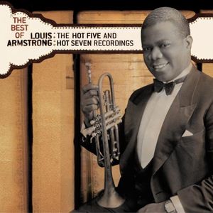 The Best Of The Hot Five And Hot Seven Recordings by Louis Armstrong
