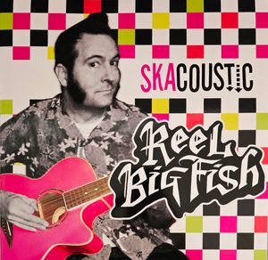 Reel Big Fish – Skacoustic