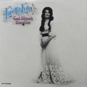 Loretta Lynn – Coal Miner's Daughter