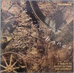 Folkways: A Vision Shared (A Tribute To Woody Guthrie And Leadbelly) cover
