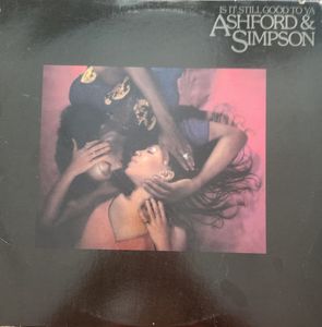 Ashford & Simpson – Is It Still Good To Ya