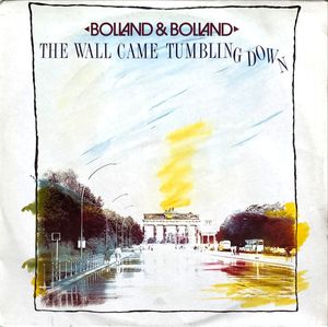 The Wall Came Tumbling Down by Bolland & Bolland