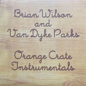 Orange Crate Instrumentals by Brian Wilson And  Van Dyke Parks