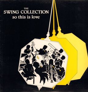 So This Is Love by The Swing Collection
