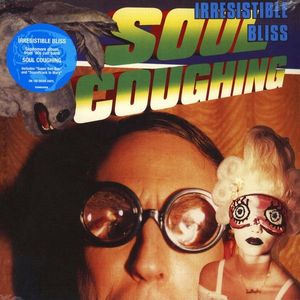 Soul Coughing – Irresistible Bliss
