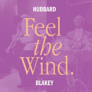 Feel The Wind by Freddie Hubbard,  Art Blakey