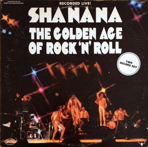 Sha Na Na – The Golden Age Of Rock 'n' Roll