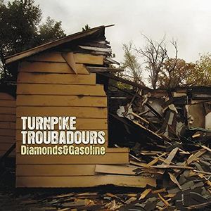 Turnpike Troubadours – Diamonds & Gasoline