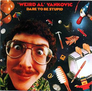 Dare To Be Stupid cover