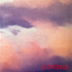 cLOUDDEAD – cLOUDDEAD