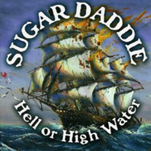 Sugar Daddie – Hell Or High Water