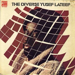 Yusef Lateef – The Diverse Yusef Lateef