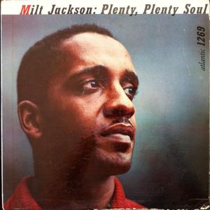 Plenty, Plenty Soul by Milt Jackson