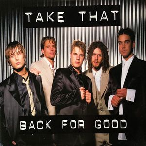 Take That – Back For Good