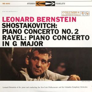 Leonard Bernstein At The Piano And Conducting The New York Philharmonic And The Columbia Symphony Orchestra - Dmitri Shostakovich / Maurice Ravel – Piano Concerto No. 2 / Piano Concerto In G Major