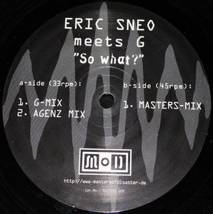 So What? by Eric Sneo Meets  *G*