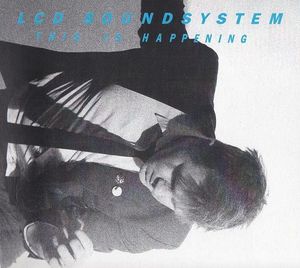LCD Soundsystem – This Is Happening