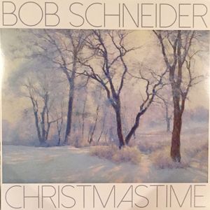 Christmastime by Bob Schneider