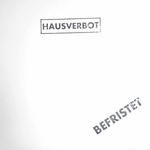 Befristet by Hausverbot
