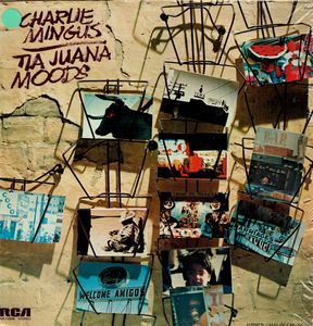 Tia Juana Moods by Charles Mingus