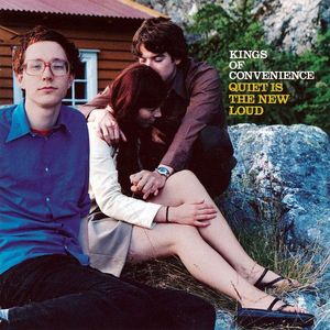 Kings Of Convenience – Quiet Is The New Loud