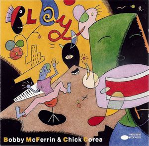 Bobby McFerrin & Chick Corea – Play