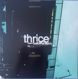 Thrice – The Illusion Of Safety