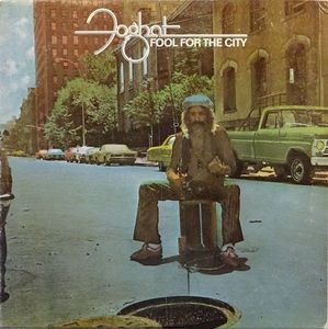 Foghat – Fool For The City