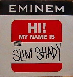 My Name Is by Eminem