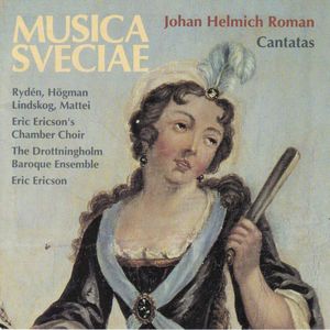 Cantatas by Johan Helmich Roman -  Susanne Rydén,  Christina Högman,  Per-Erik Lindskog,  Peter Mattei,  Eric Ericsons Kammarkör,  Drottningholms Barockensemble,  Eric Ericson