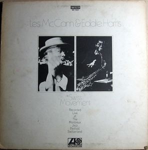 Swiss Movement by Les McCann & Eddie Harris Swiss Movement by Les McCann & Eddie Harris