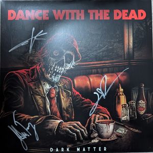 Dance With The Dead – Dark Matter