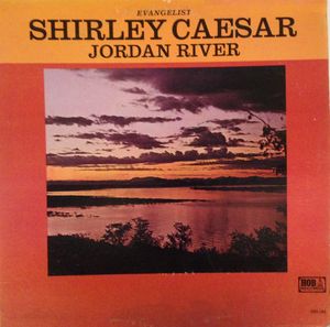 Shirley Caesar – Jordan River