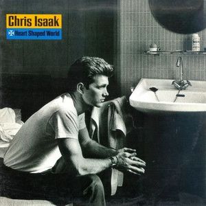 Heart Shaped World by Chris Isaak