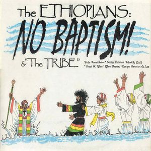 The Ethiopians & The Tribe – No Baptism!