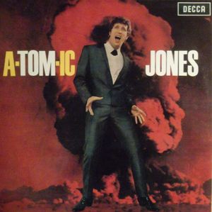 A-tom-ic Jones by Tom Jones