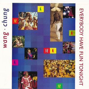 Wang Chung – Everybody Have Fun Tonight