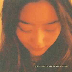 Quiet Emotion by Naoko Gushima