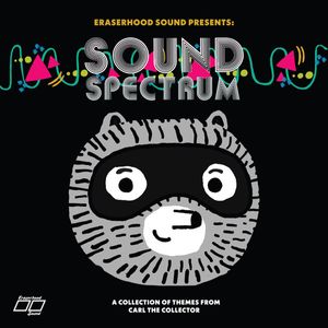 Sound Spectrum: A Collection Of Themes From Carl The Collector by Eraserhood Sound