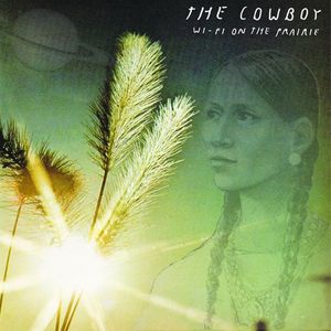 The Cowboy – Wi-Fi On The Prairie