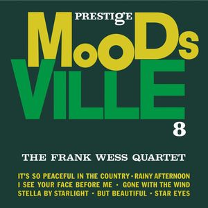 Moodsville, Volume 8 by The Frank Wess Quartet Moodsville, Volume 8 by The Frank Wess Quartet