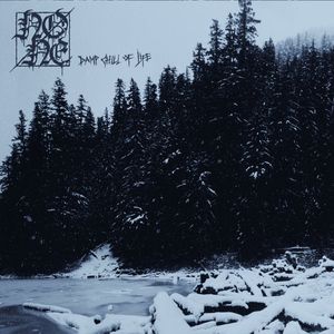NONE – Damp Chill Of Life