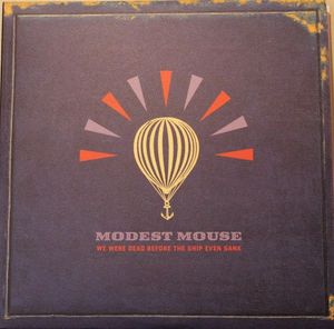 Modest Mouse – We Were Dead Before The Ship Even Sank