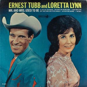 Mr. And Mrs. Used To Be by Ernest Tubb And  Loretta Lynn