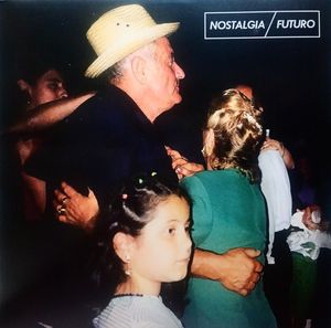 Nostalgia/Futuro  by Nostalgia/Futuro