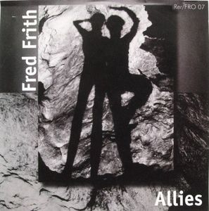 Fred Frith – Allies