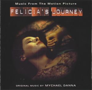 Felicia's Journey (Music From The Motion Picture) by Mychael Danna