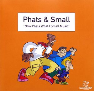 Now Phats What I Small Music cover